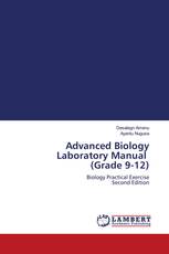 Advanced Biology Laboratory Manual (Grade 9-12)