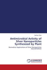 Antimicrobial Activity of Silver Nanoparticles Synthesized by Plant