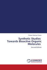 Synthetic Studies Towards Bioactive Organic Molecules