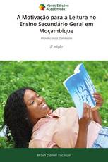 A Motivação para a Leitura no Ensino Secundário Geral em Moçambique