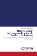 Head-Teachers’ Interpersonal Relations & Teachers’ Enthusiasm