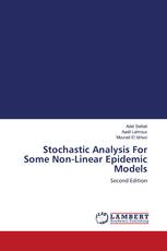 Stochastic Analysis For Some Non-Linear Epidemic Models