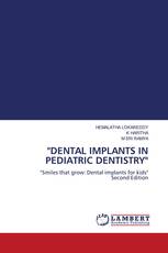 "DENTAL IMPLANTS IN PEDIATRIC DENTISTRY"