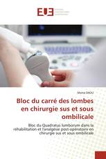 Bloc du carré des lombes en chirurgie sus et sous ombilicale
