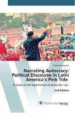 Narrating Autocracy: Political Discourse in Latin America’s Pink Tide