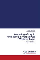 Modeling of Liquid Unloading in Vertical Gas Wells by Foam