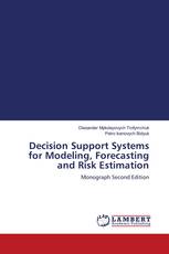 Decision Support Systems for Modeling, Forecasting and Risk Estimation