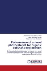 Performance of a novel photocatalyst for organic pollutant degradation