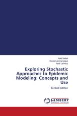 Exploring Stochastic Approaches to Epidemic Modeling: Concepts and Use