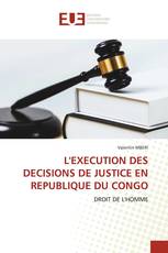 L'EXECUTION DES DECISIONS DE JUSTICE EN REPUBLIQUE DU CONGO