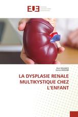 LA DYSPLASIE RENALE MULTIKYSTIQUE CHEZ L’ENFANT