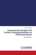 Instrumental Analysis Of Certain Fluoroquinolones In Pharmaceuticals