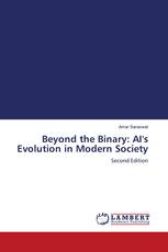 Beyond the Binary: AI's Evolution in Modern Society