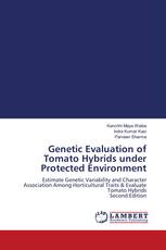Genetic Evaluation of Tomato Hybrids under Protected Environment