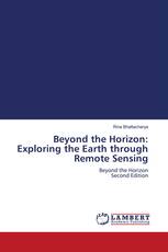 Beyond the Horizon: Exploring the Earth through Remote Sensing