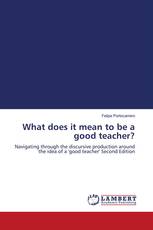 What does it mean to be a good teacher?