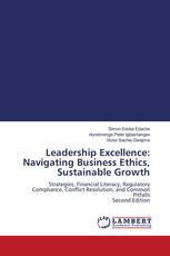 Leadership Excellence: Navigating Business Ethics, Sustainable Growth