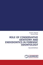 ROLE OF CONSERVATIVE DENTISTRY AND ENDODONTICS IN FORENSIC ODONTOLOGY