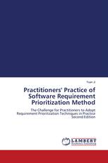Practitioners' Practice of Software Requirement Prioritization Method