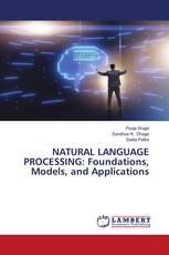 NATURAL LANGUAGE PROCESSING: Foundations, Models, and Applications