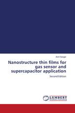Nanostructure thin films for gas sensor and supercapacitor application