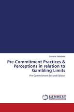 Pre-Commitment Practices & Perceptions in relation to Gambling Limits