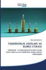 TADBIRKORLIK ASOSLARI VA BIZNES ETIKASI