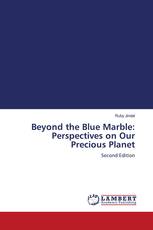 Beyond the Blue Marble: Perspectives on Our Precious Planet