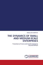 THE DYNAMICS OF SMALL AND MEDIUM-SCALE ENTERPRISES