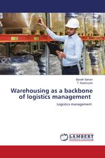 Warehousing as a backbone of logistics management