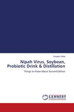Nipah Virus, Soybean, Probiotic Drink & Distillation