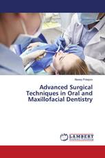 Advanced Surgical Techniques in Oral and Maxillofacial Dentistry
