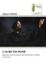 L'AUBE EN NOIR