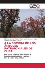 A LA SOMBRA DE LOS ÁRBOLES PATRIMONIALES DE CUBA