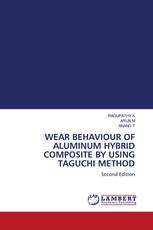 WEAR BEHAVIOUR OF ALUMINUM HYBRID COMPOSITE BY USING TAGUCHI METHOD