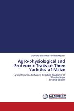 Agro-physiological and Proteomic Traits of Three Varieties of Maize