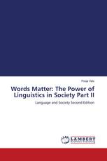 Words Matter: The Power of Linguistics in Society Part II