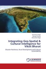 Integrating Geo-Spatial & Cultural Intelligence for Viksit Bharat