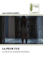 LA PEUR TUE