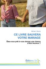 CE LIVRE SAUVERA VOTRE MARIAGE