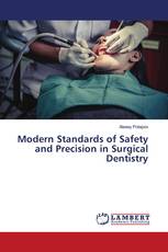 Modern Standards of Safety and Precision in Surgical Dentistry