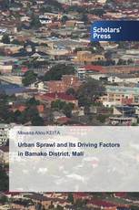 Urban Sprawl and Its Driving Factors in Bamako District, Mali