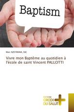 Vivre mon Baptême au quotidien à l'école de saint Vincent PALLOTTI