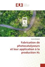 Fabrication de photocatalyseurs et leur application à la production H₂