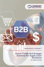 Future Trends And Strategic Scenarios For Supply Chain Excellence