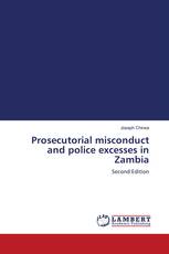 Prosecutorial misconduct and police excesses in Zambia