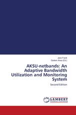 AKSU-netbands: An Adaptive Bandwidth Utilization and Monitoring System