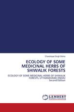 ECOLOGY OF SOME MEDICINAL HERBS OF SHIWALIK FORESTS
