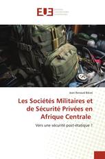Les Sociétés Militaires et de Sécurité Privées en Afrique Centrale