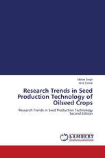 Research Trends in Seed Production Technology of Oilseed Crops